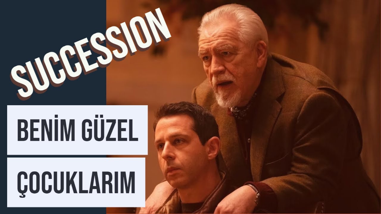 SUCCESSION - Benim Güzel Bozuk Çocuklarım