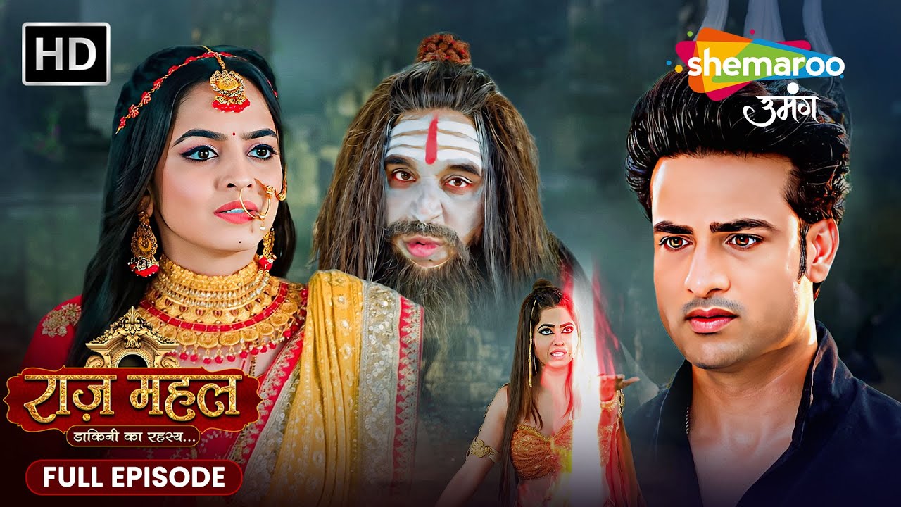Raazz Mahal| Full Episode 109 | सुनैना ने ठाना काली शक्तियों को हारने का |राज़ महल - डाकिनी का रहस्य