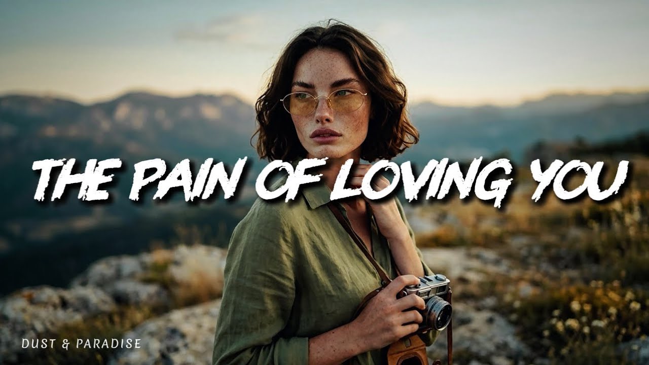 Dust & Paradise &bull; The Pain of Loving You (Lyrics)