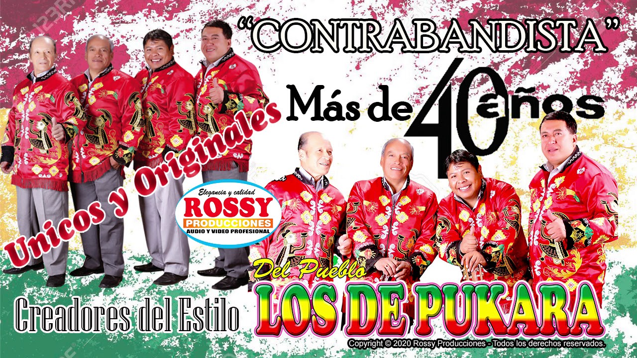 CONTRABANDISTA - LOS DE PUKARA LOS ORIGINALES | ROSSY PRODUCCIONES