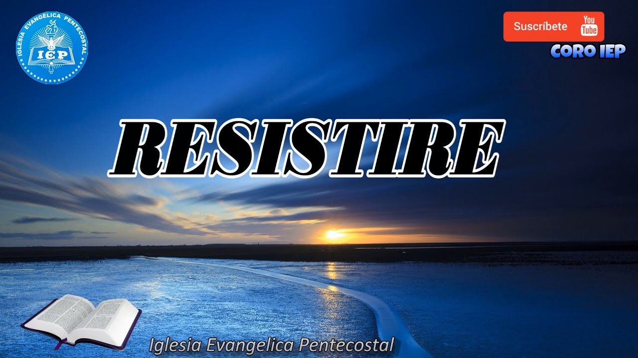 Tema: Resistire | Iglesia Evangelica Pentecostal | Coro IEP: Nunca Te Rinda Cristo ya Viene