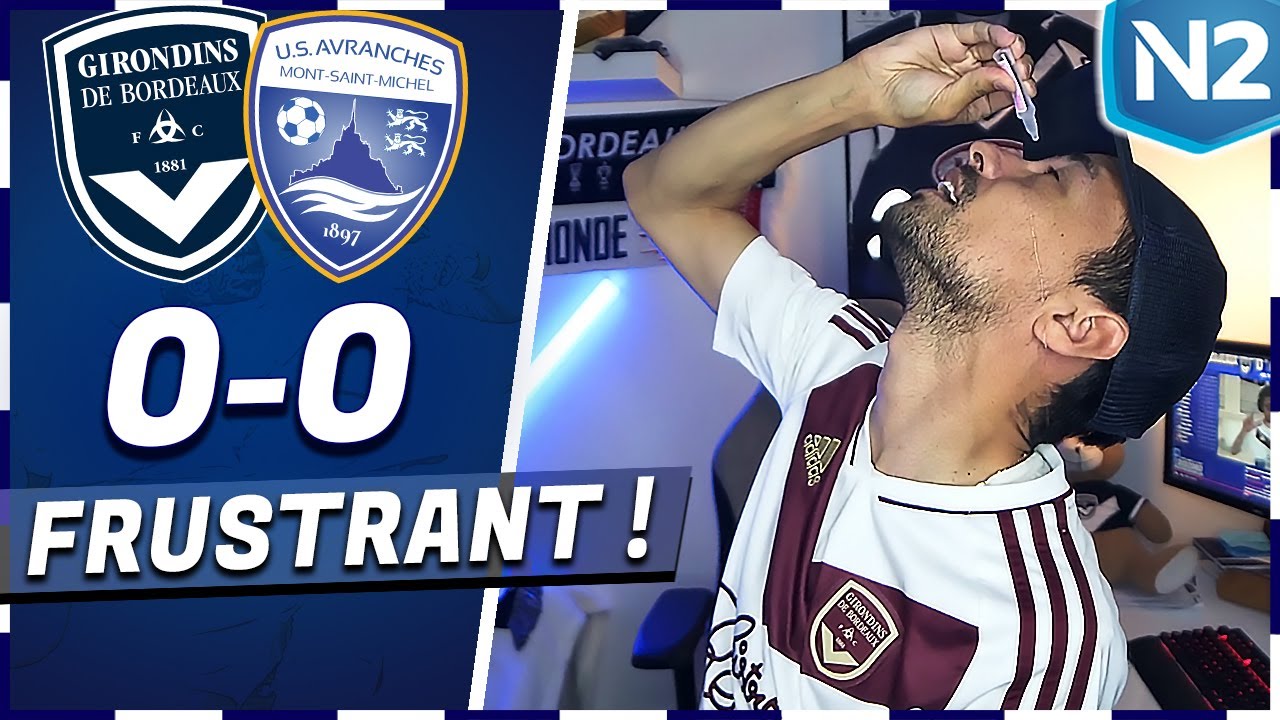 🔴 D&Eacute;BRIEF | BORDEAUX 0-0 AVRANCHES 🎥 1er JOURN&Eacute;E ( NATIONAL 2 )
