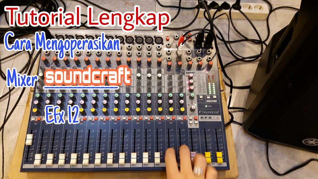 TUTORIAL LENGKAP SETTING MIXER SOUNDCRAFT