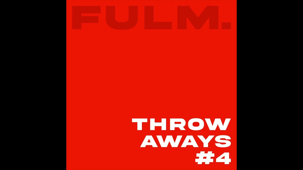 Fulm. - Throwaways#4 [full ep]