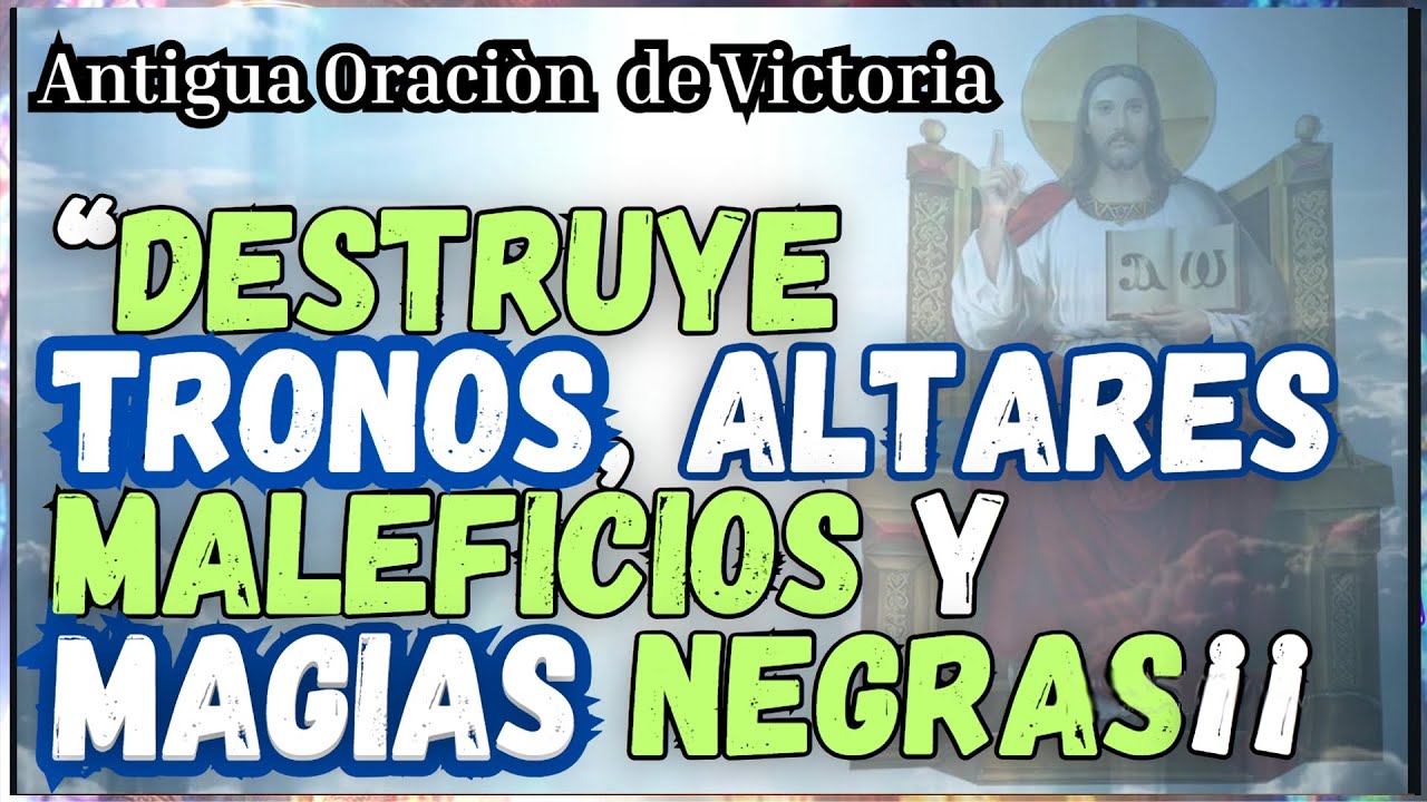 Lᴀ Oʀᴀᴄɪóɴ Máꜱ PODEROSA 𝙿𝚊𝚛𝚊 𝗥𝗼𝗺𝗽𝗲𝗿 𝘆 𝗩𝗢𝗟𝗧𝗘𝗔𝗥 𝗠𝗮𝗹𝗲𝗳𝗶𝗰𝗶𝗼𝘀 𝘆 𝗣𝗿𝗼𝘁𝗲𝗴𝗲𝗿 𝗧𝘂 𝗔𝗹𝗺𝗮 ⚡⚡⚡