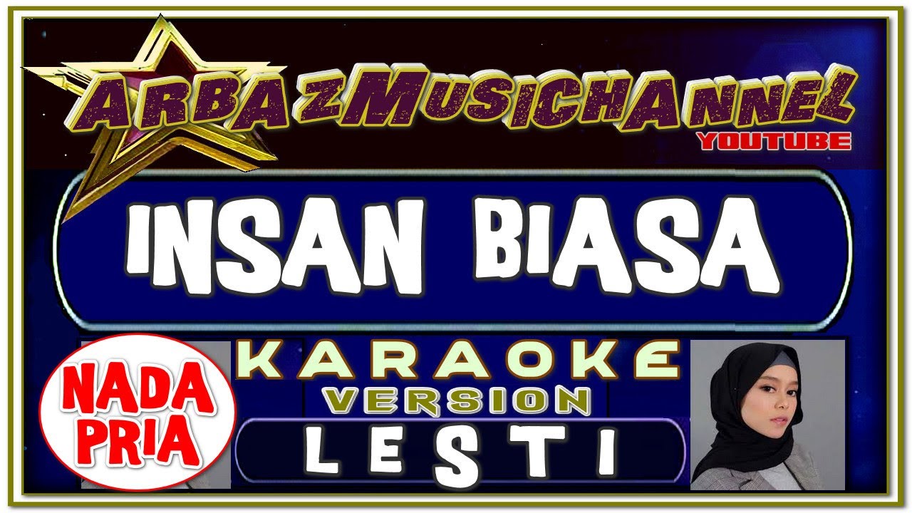 KARAOKE | INSAN BIASA | NADA PRIA | LESTI KEJORA