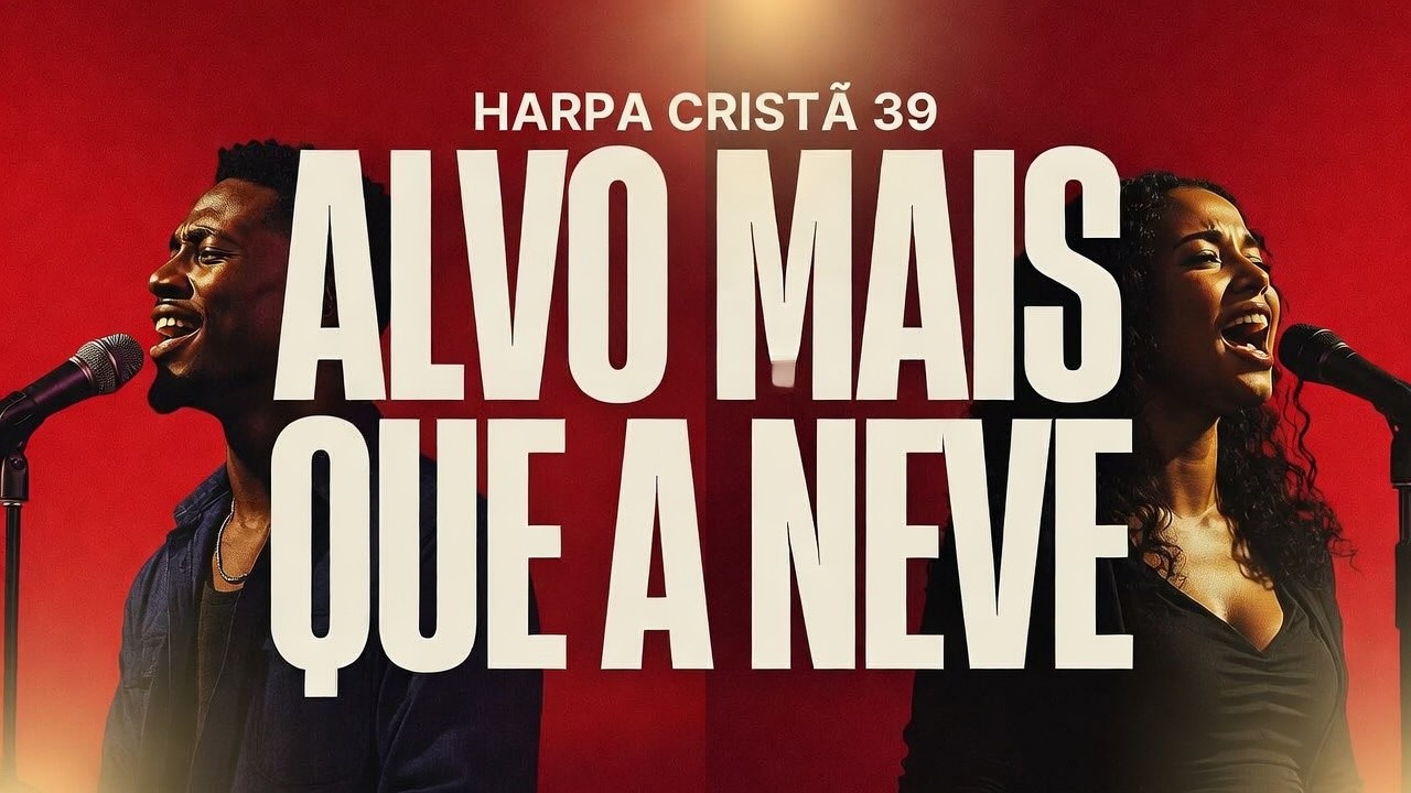 ALVO MAIS QUE A NEVE – Harpa Cristã 39 | Louvor Gospel