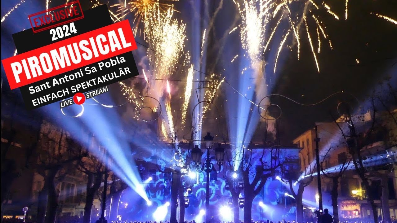 Piromusical de Sa Pobla // Sant Antoni 2024 - SPEKTAKULÄRE SHOW Live aus Sa Pobla.
