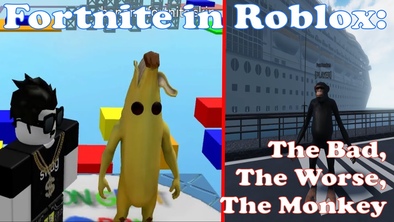 Fortnite в Roblox: Плохой, Хуже и Обезьяна