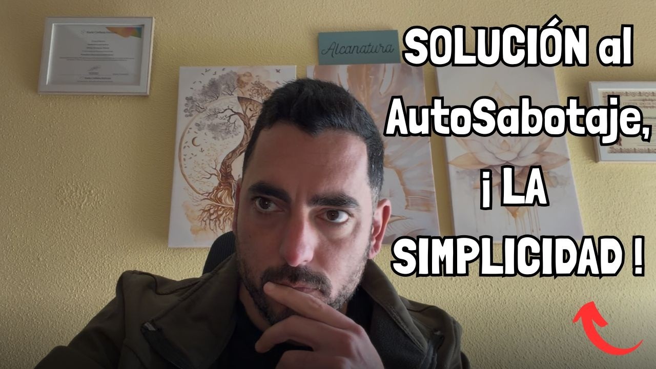 La simplicidad es la solución al autosabotaje