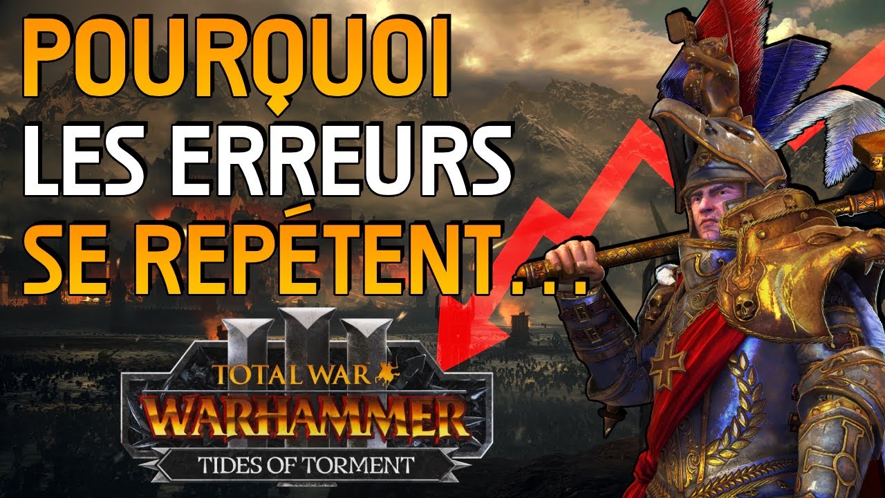 Pourquoi Creative Assembly a (encore) foir&eacute; avec Total War Warhammer 3 ?