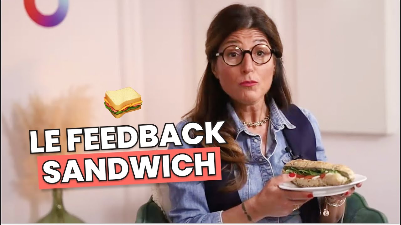 Le feedback sandwich : STOP aux mauvaises pratiques