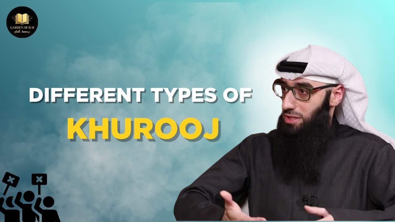 Different Types of Khurooj || Ustadh AbdulAziz Al-Haqqan