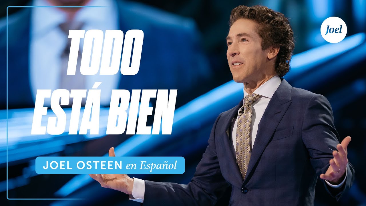 Todo está bien | Joel Osteen