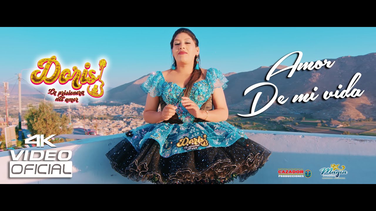 Doris la Prisionera del Amor - Amor de mi Vida - Video Clip 4k - Cazador Producciones 2025