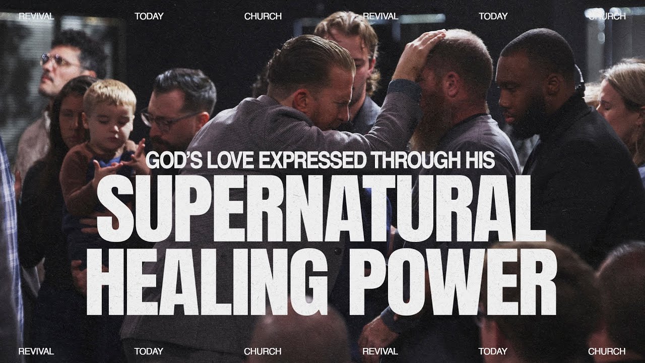 Do You Need Healing? God&rsquo;s Love Expressed Through His Supernatural Healing Power