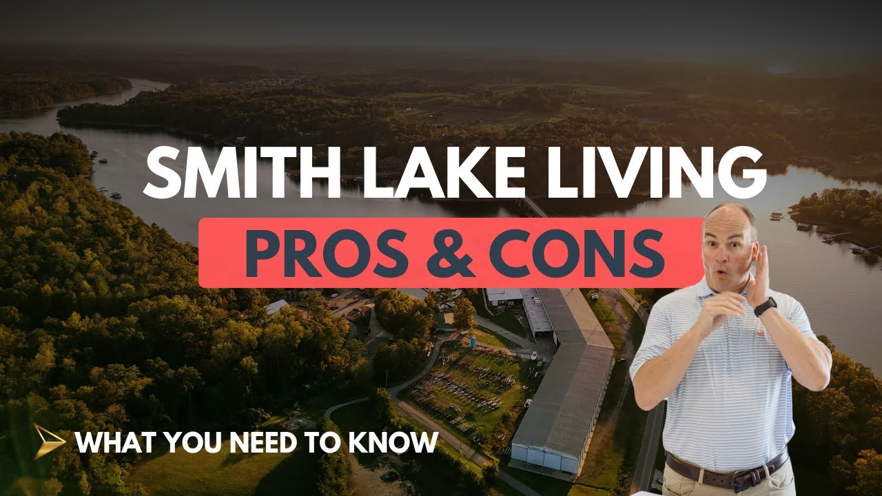 Smith Lake Living: Pros & Cons You Should Know Before Buying on Lewis Smith Lake in Alabama 🏡🌊