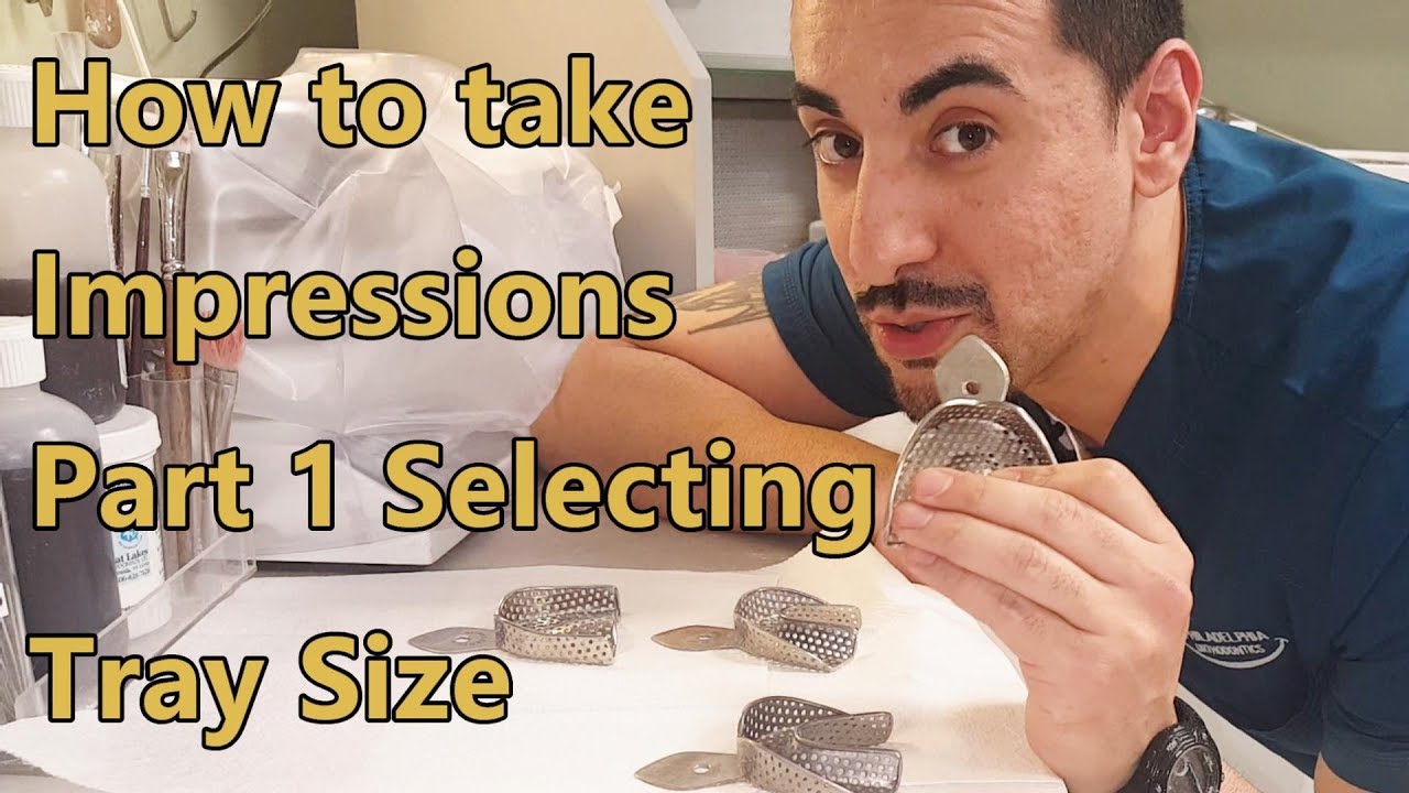 How to take a Dental Impression Part 1  (Selecting Tray Size)