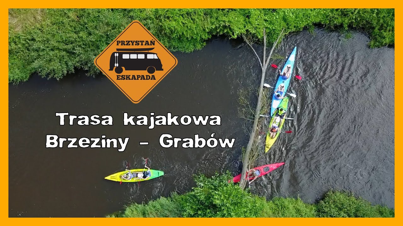 Brzeziny ➜ Grabów nad Prosną ☀ Trasa Kajakowa - Kajaki Przystań Eskapada ☀