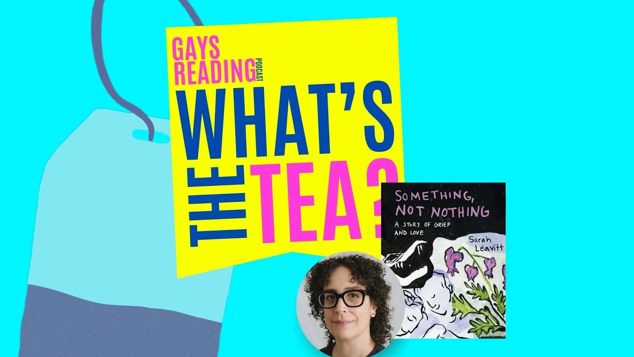 What's the TEA? with Sarah Leavitt (Something, Not Nothing)