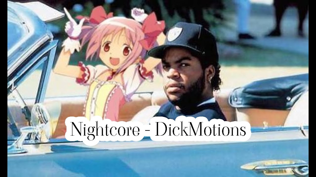 Nightcore → Dickmotions