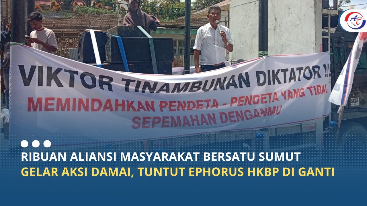 RIBUAN ALIANSI MASYARAKAT BERSATU SUMUT GELAR AKSI DAMAI, TUNTUT EPHORUS HKBP DI GANTI