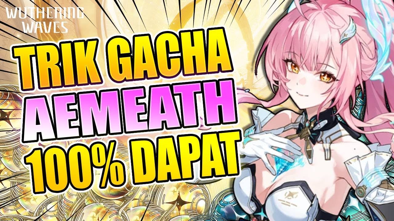 Tips & Trik Gacha Aemeath 100% DAPAT!  - Wuthering Waves Indonesia