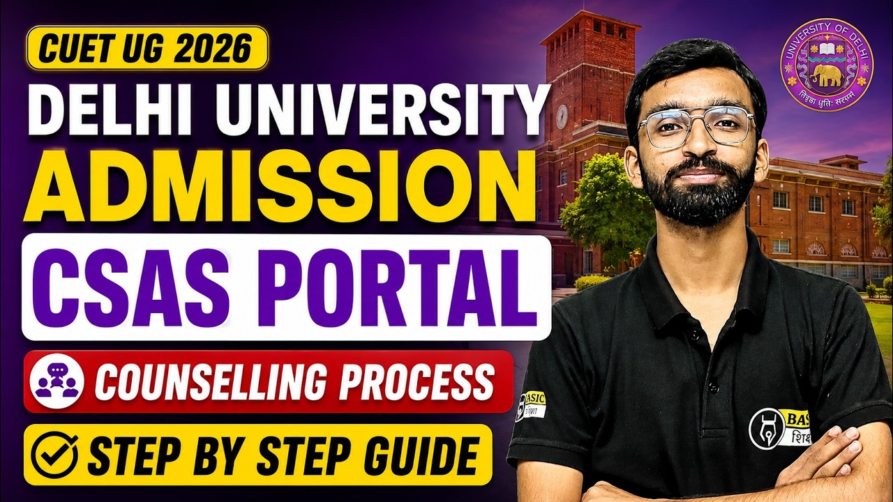 How To Fill DU CSAS Portal | DU CSAS Registration Step By Step Process | Delhi University Admission