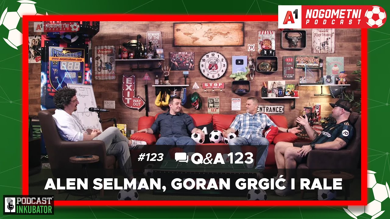 A1 Nogometni Podcast #123 Q&A 123 -  Alen Selman, Goran Grgić i Rale