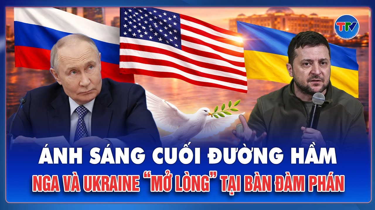 Đàm phán ba bên ngày đầu tiên tại Abu Dhabi bất ngờ nhận tín hiệu “tích cực” từ Ukraine và Nga