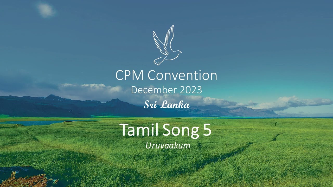 CPM Convention December 2023 - Sri Lanka – Tamil Song 5