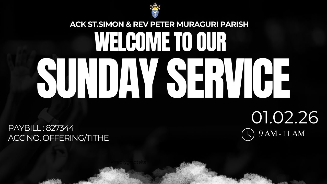 ACK ST. SIMON & REV PETER MURAGURI PARISH / ENGLISH -KISWAHILI SERVICE / FOURTH SUNDAY OF EPIPHANY