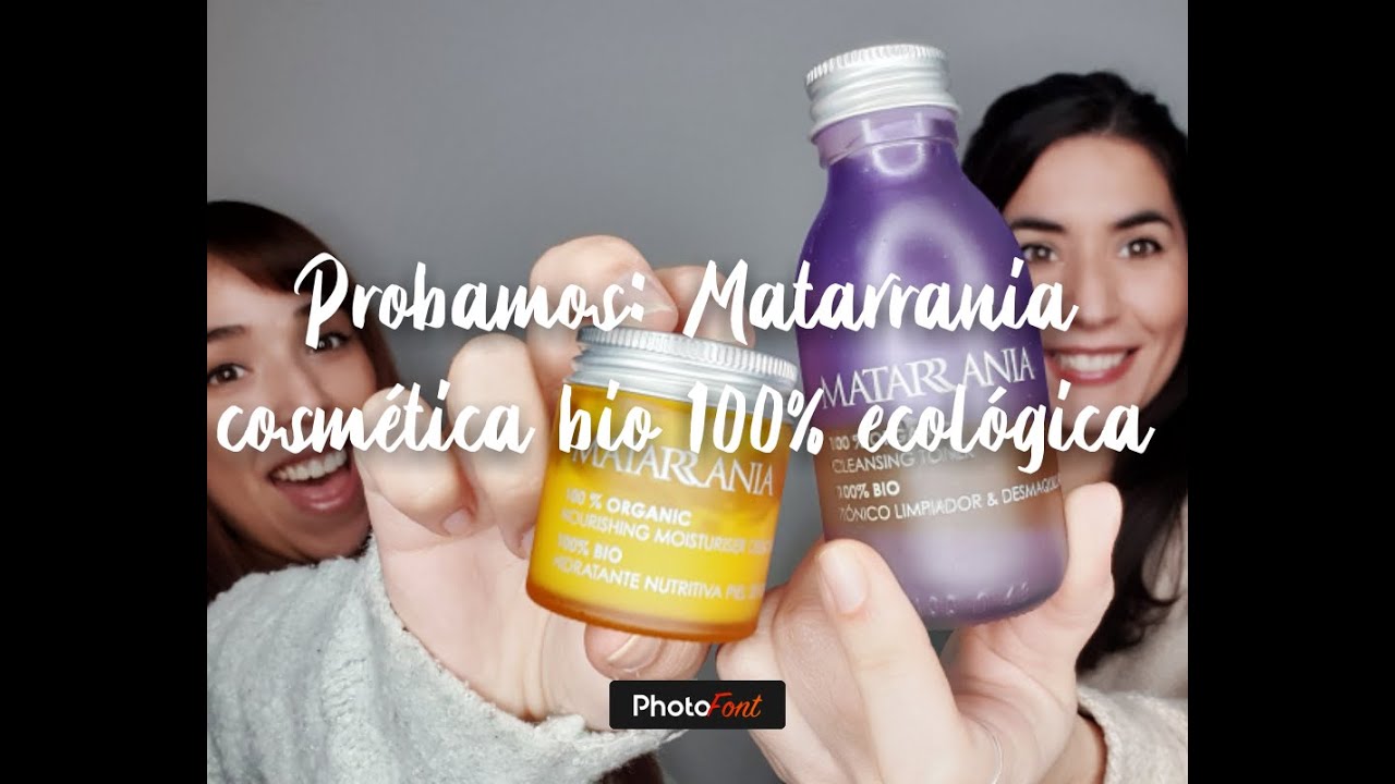Probamos: Matarrania cosm&eacute;tica bio 100% ecol&oacute;gica