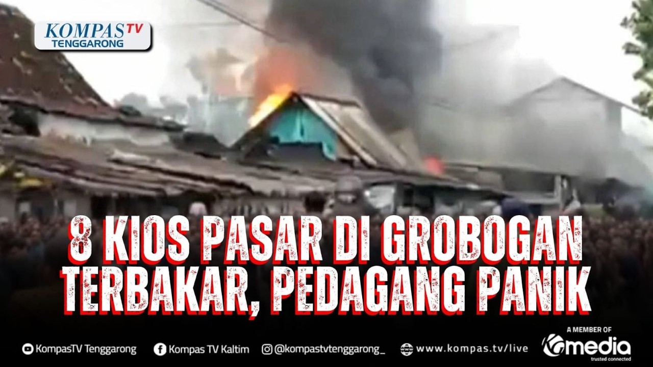 8 Kios Pasar Gatak Grobogan Terbakar, Pedagang Panik Tak Sempat Selamatkan Barang