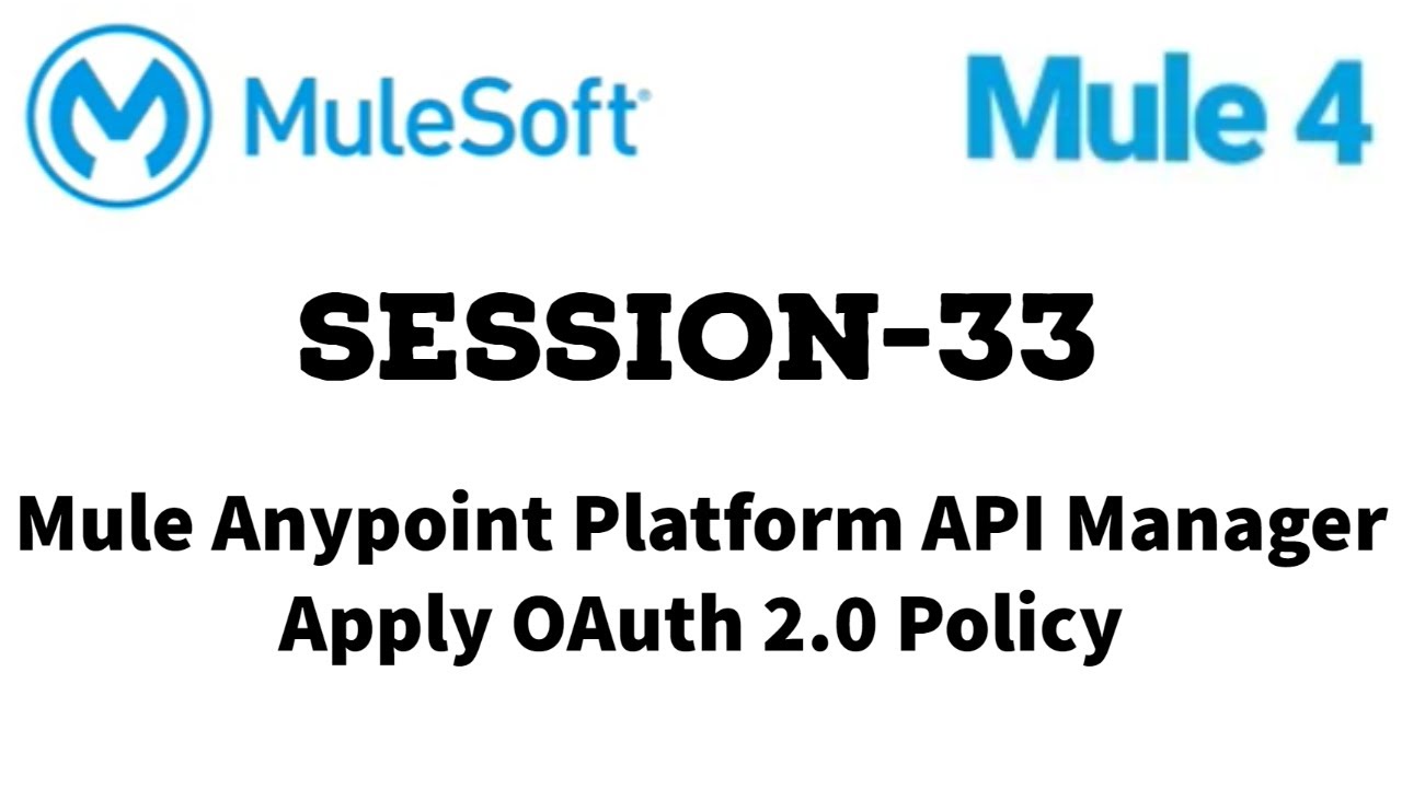 MuleSoft | Mule ESB 4 | Session 33 | Apply OAuth 2.0 Policy