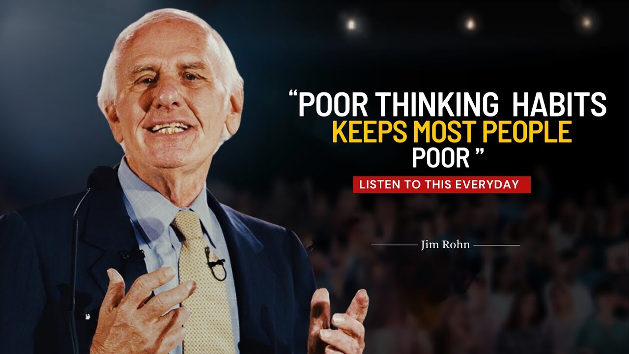 Jim Rohn - Poor Thinking Habits Keeps Most People Poor | jim rohn motivation | motivational video