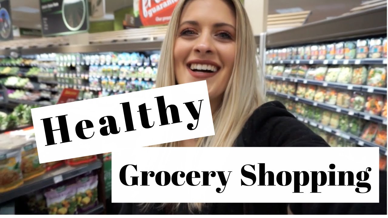 Healthy Grocery Shopping & MEAL PREP