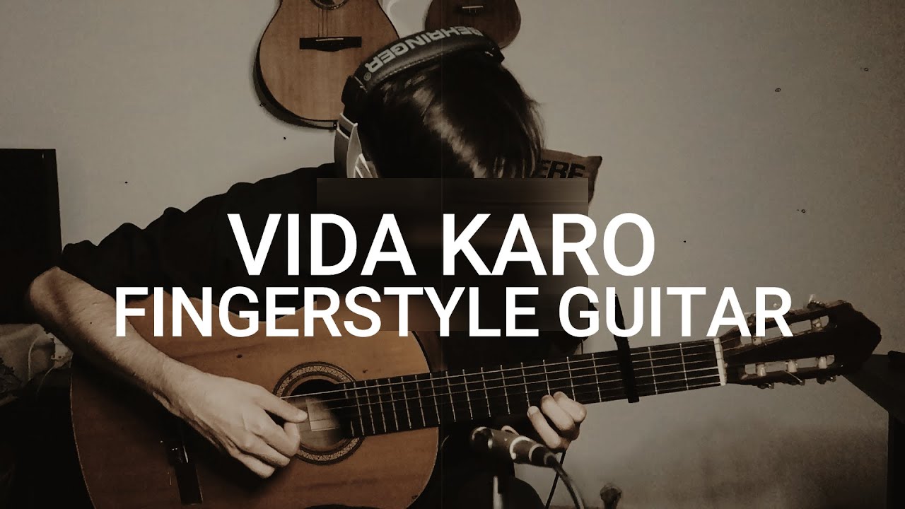Vida Karo (Arijit Singh) - Fingerstyle Guitar Cover  |