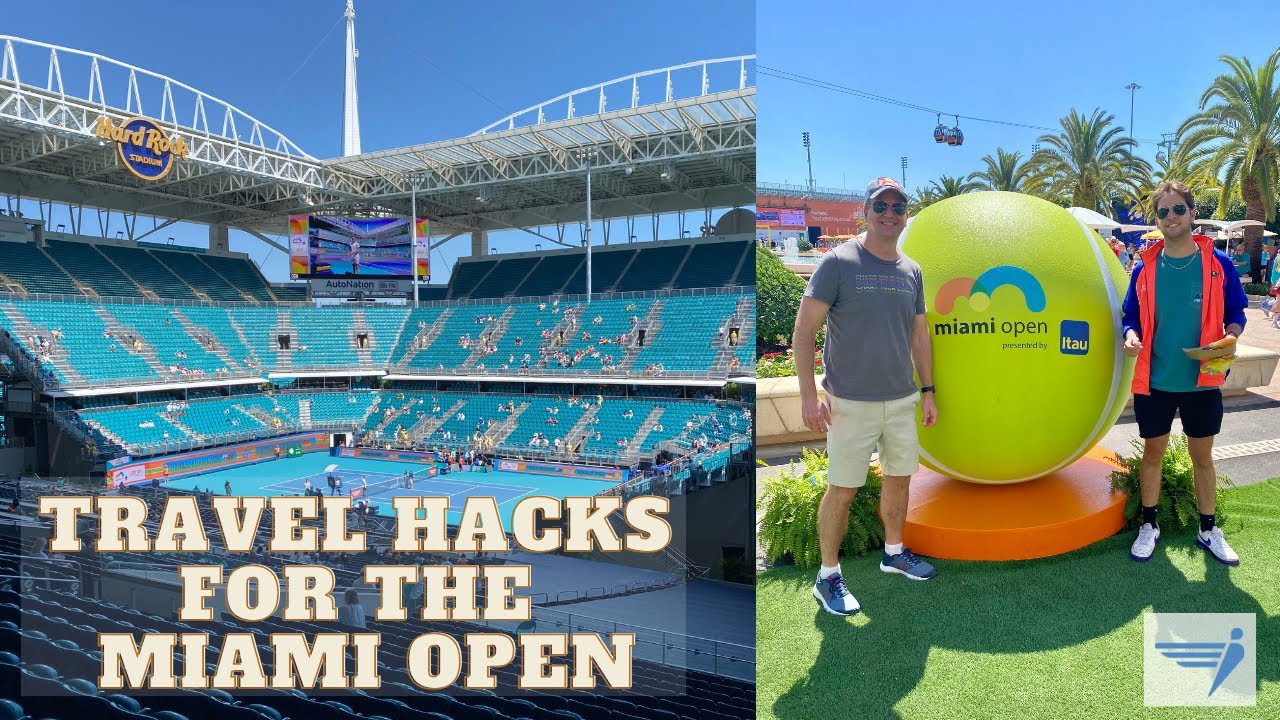 Travel Hacks for the Miami Open tennis tournament