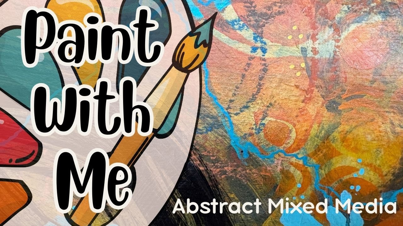 Paint With Me 3 - Abstract Mixed Media
