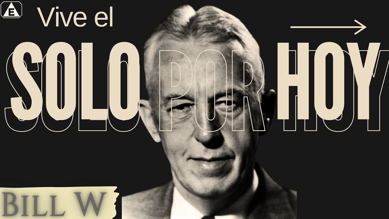 Vivir el “Solo por Hoy” En Alcohólicos Anónimos / Bill W / Audiolibros Gratis #audiolibros