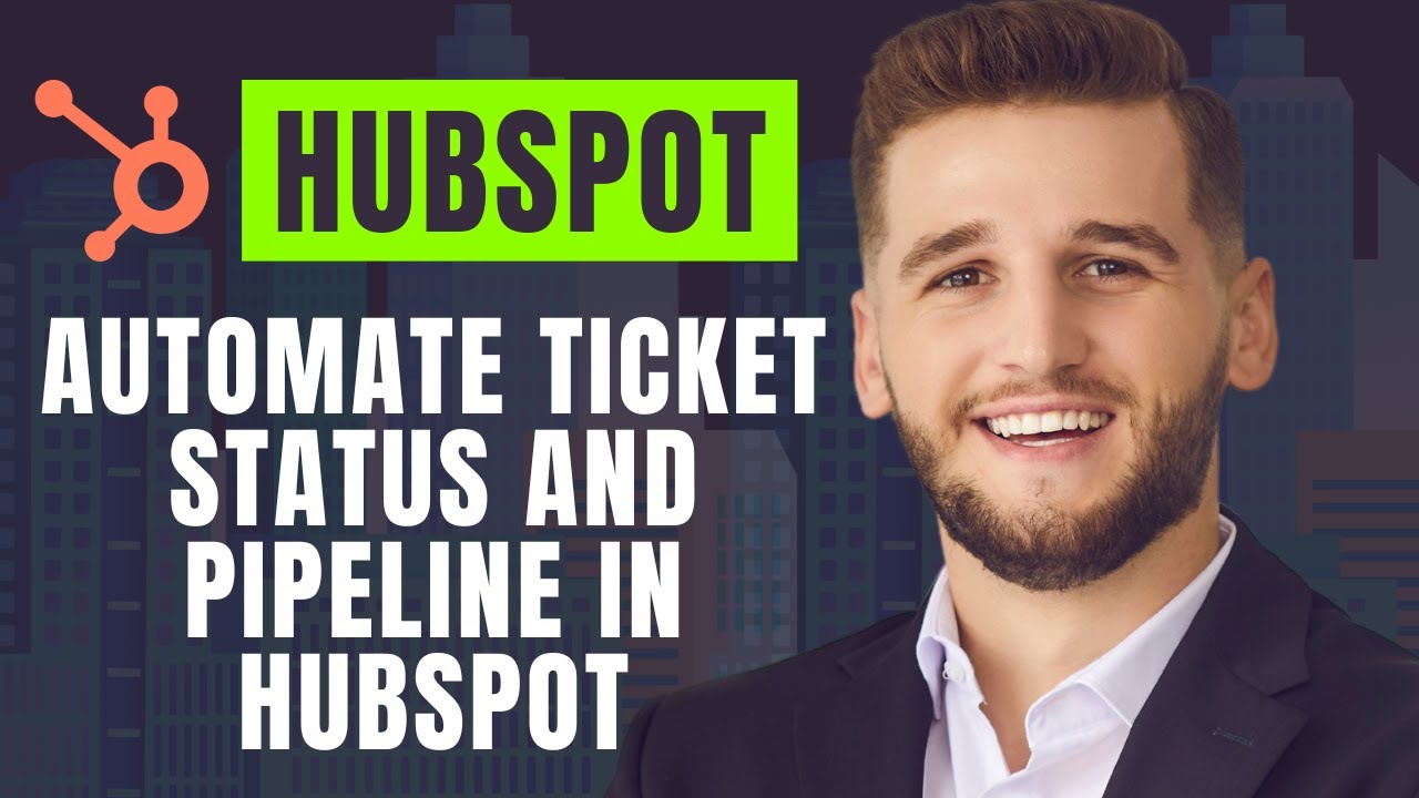 How To Automate Ticket Status And Pipeline In Hubspot
