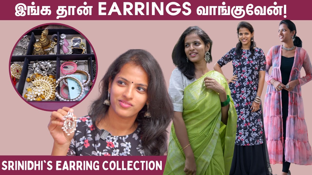 Insta Influencer ஆனதுல இருந்து Dress வாங்குறதே இல்ல! - Style With Srinidhi | Earring Collection