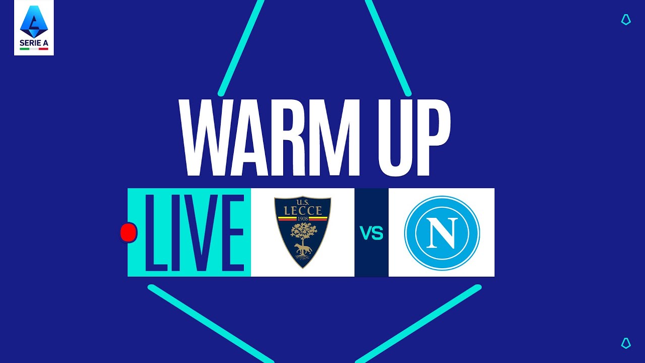 🔴 LIVE | Warm up | LECCE-NAPOLI | Serie A Enilive 2025/26
