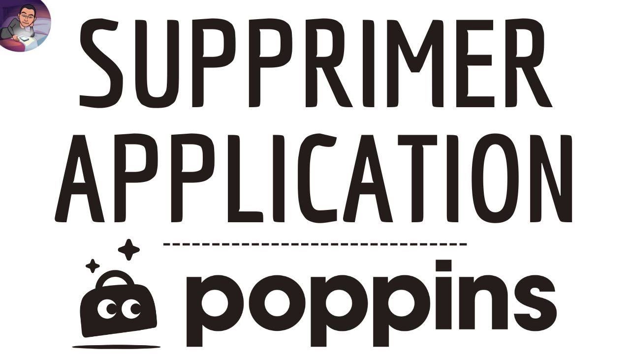Supprimer POPPINS App, comment ENLEVER Poppins application ( Location et emprunt d'objet )