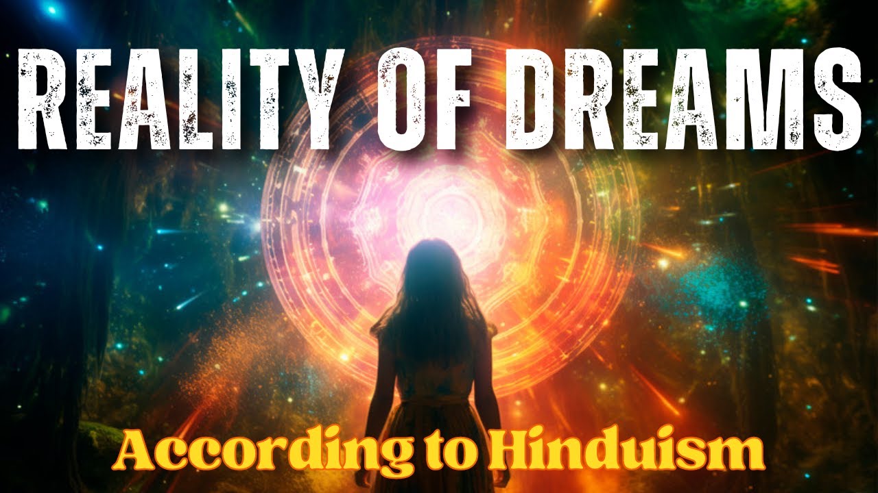 Dreams in Hinduism: Ancient Wisdom Meets Modern Science | Vedic Teachings