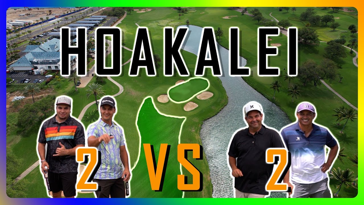 HOAKALEI GOLF COURSE | TUMUA TUINEI | GOLF HAWAII | 2 V 2 MATCH