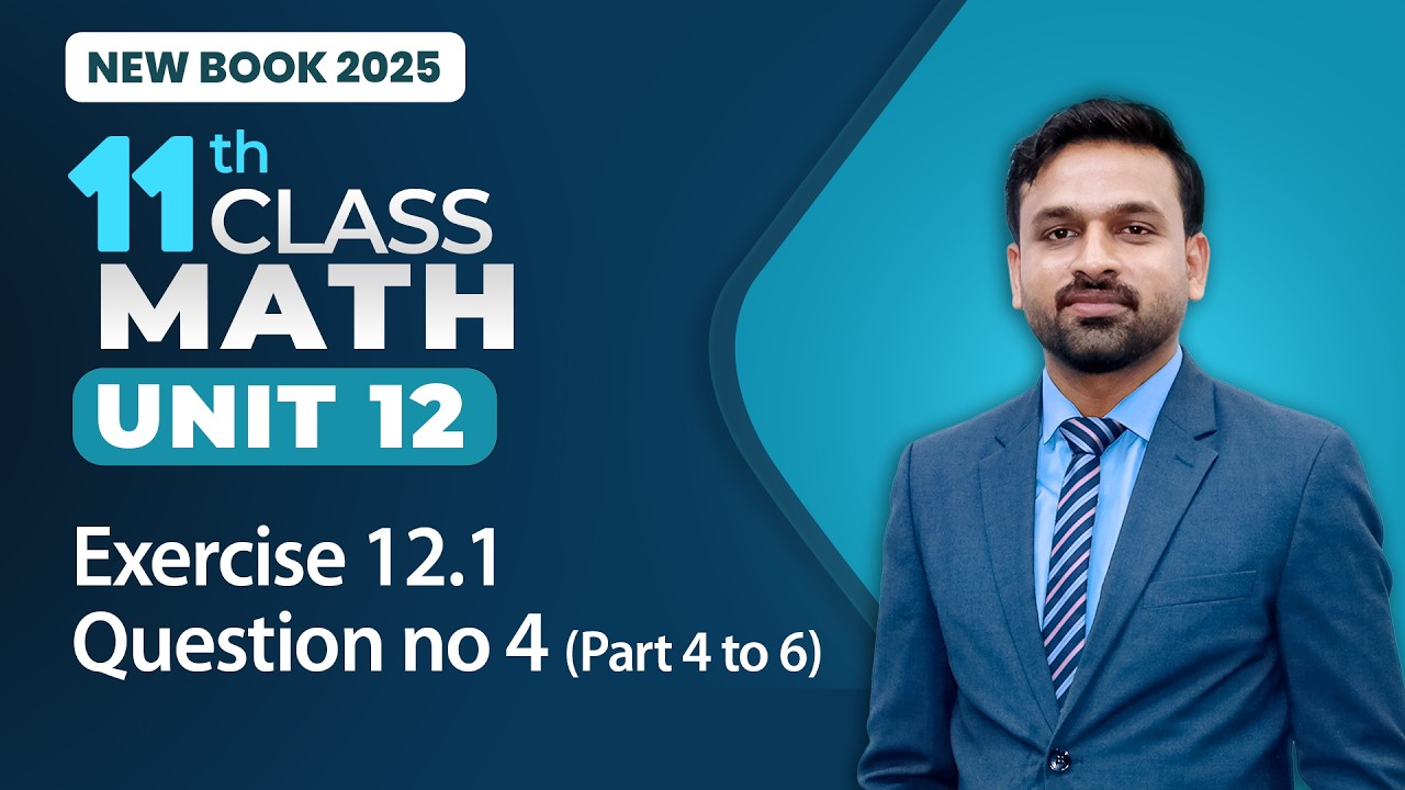 11th Class Math Unit 12 | Exercise 12.1 Question no 4 Part 4 to 6 | Class 11th Math New Book 2025