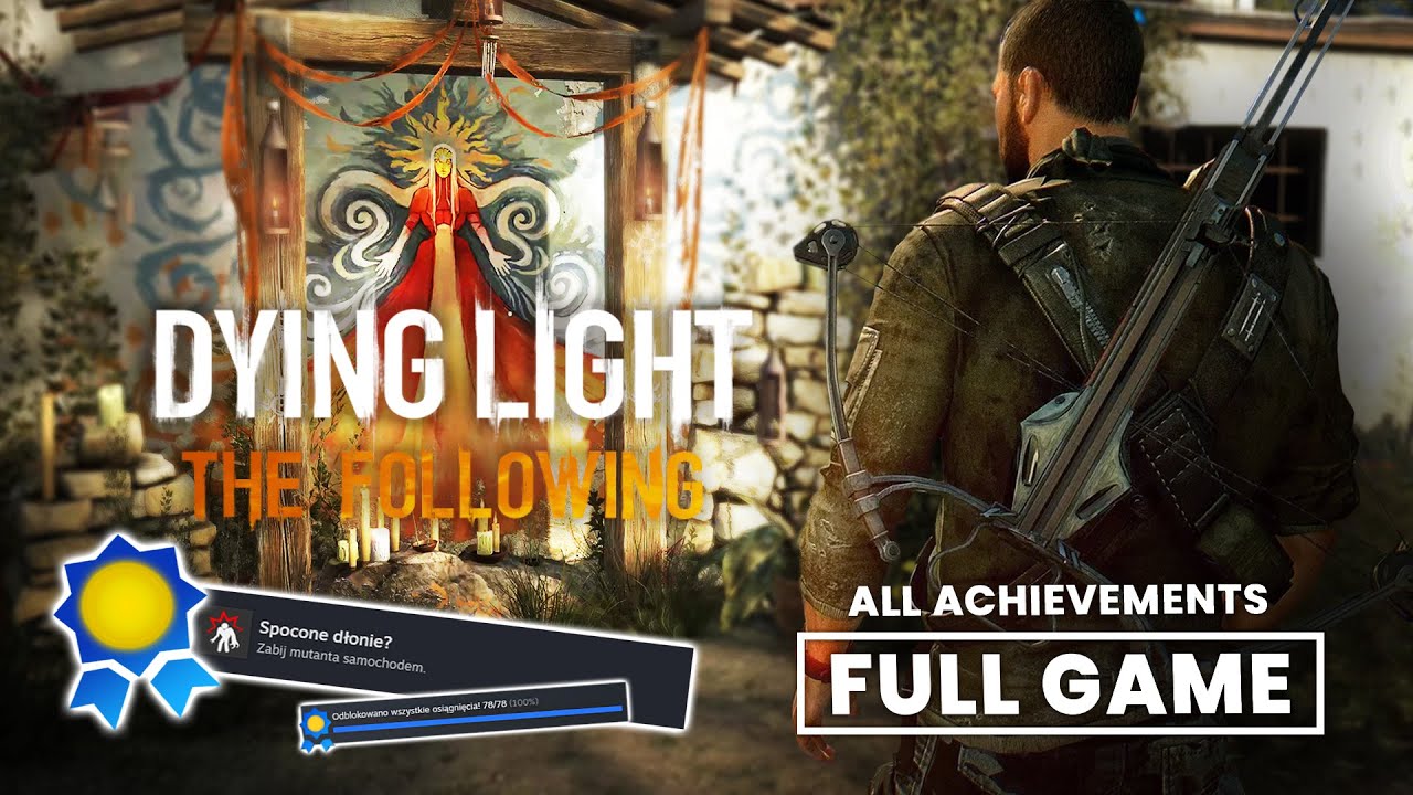 Nie uwierzysz JAK SZYBKO zdobyłam 100% w DYING LIGHT The Following!