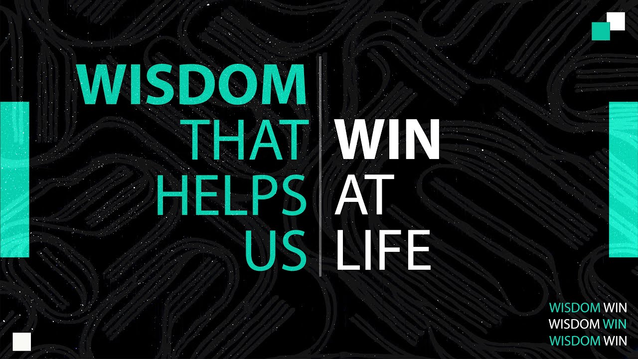 Week 4 | Wisdom That Help Us Win At Life | Full Service